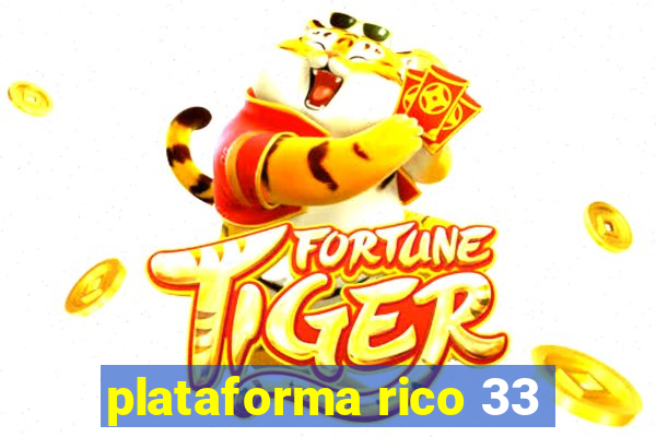 plataforma rico 33